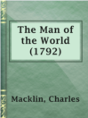Cover image for The Man of the World (1792)